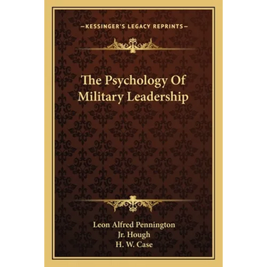 The Psychology Of Military Leadership