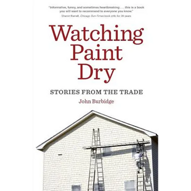 Watching Paint Dry: Stories from the Trade