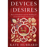 Devices and Desires: Bess of Hardwick and the Building of Elizabethan England