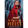 A Royal Heist