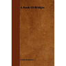 A Book Of Bridges