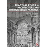 Practical Ethics in Architecture and Interior Design Practice