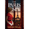 The Paris Spy: an utterly unputdownable and breathtaking historical novel