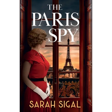 The Paris Spy: an utterly unputdownable and breathtaking historical novel