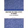 Analysing the Israel Effect in Canada: A Critical AutoEthnography