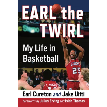 Earl the Twirl: My Life in Basketball