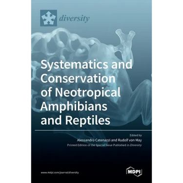 Systematics and Conservation of Neotropical Amphibians and Reptiles
