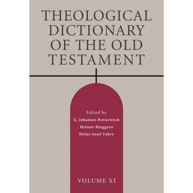 Theological Dictionary of the Old Testament, Volume XI