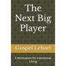 The Next Big Player: A Motivation for Intentional Living