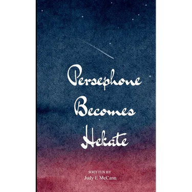 Persephone Becomes Hekate