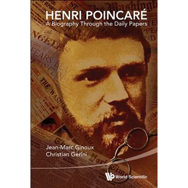Henri Poincare: A Biography Through the Daily Papers