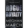 Rogue Royalty: An Anti-Heroes Collection Novel