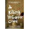A Killing in Copper Cliff