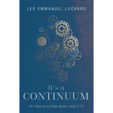 It's a Continuum: For There Is No Other Name--Acts 4:12