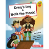 Greg's Leg & Walk the Plank!