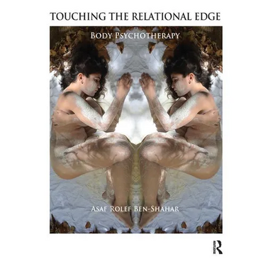 Touching the Relational Edge: Body Psychotherapy