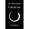 The Philosophical Cul-de-sac