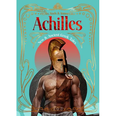 Achilles: New & Ancient Greek Tales