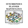Synchronous Planned Maintenance: The Business of Constraint Management