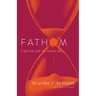 Fathom Bible Studies: The Wisdom of the Kingdom Student Journal (Job-Song of Songs)