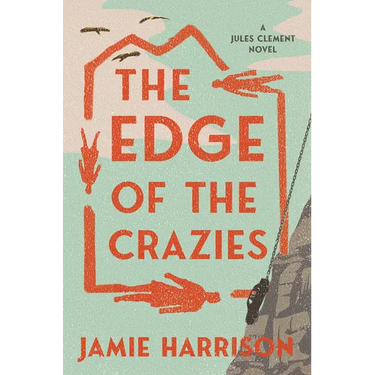 The Edge of the Crazies: A Jules Clement Novel