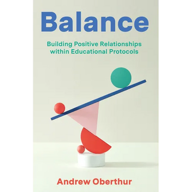 Balance: Building Positive Relationships within Educational Protocols