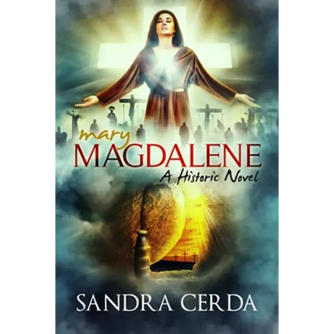 Mary Magdalene: A Historic Novel