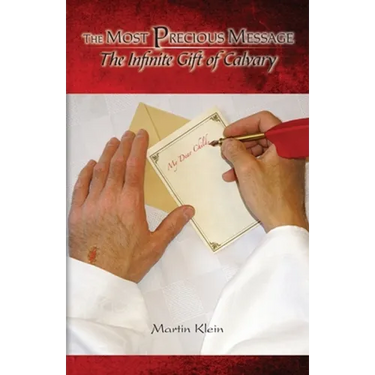 The Most Precious Message: The Infinite Gift of Calvary