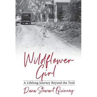 Wildflower Girl: A Lifelong Journey Beyond the Trail