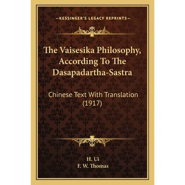 The Vaisesika Philosophy, According To The Dasapadartha-Sastra: Chinese Text With Translation (1917)