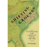 Shifting Grounds: Nationalism and the American South, 1848-1865