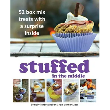 Stuffed in the Middle: 52 Box Mix Treats with a Surprise Inside