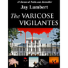 The Varicose Vigilantes Large Print