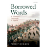 Borrowed Words: A History of Loanwords in English