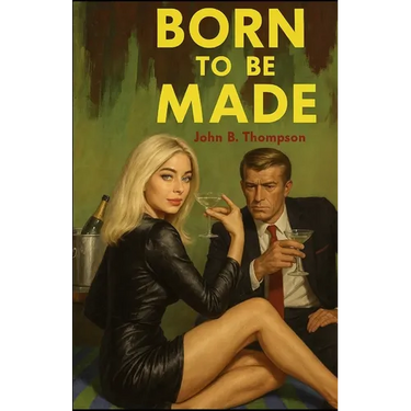 Born to Be Made