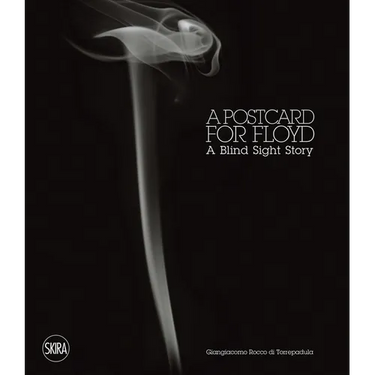 Giangiacomo Rocco Di Torrepadula: A Postcard for Floyd: A Blind Sight Story