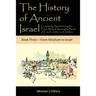 The History of Ancient Israel: Completely Synchronizing the Extra-Biblical Apocrypha Books of Enoch, Jasher, and Jubilees: Book 3 From Abraham to Isra