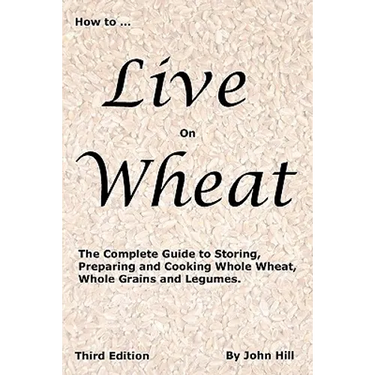 HOW to LIVE on WHEAT