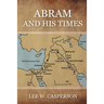 Abram and His Times