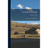 Longs Peak; a Story and a Climbing Guide
