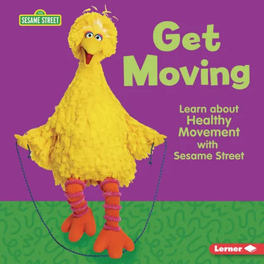 Get Moving: Learn about Healthy Movement with Sesame Street (R)
