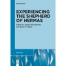 Experiencing the Shepherd of Hermas