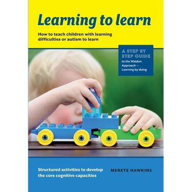 Learning to Learn: How to teach children with learning difficulties or autism to learn