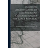 Domestic Architecture of the American Colonies and of the Early Republic