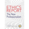 The American College of Dentists Ethics Report: The New Professionalism