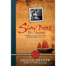 Slow Boat to China: The Personal Diaries and Letters of Pegge Parker, 1942-1951