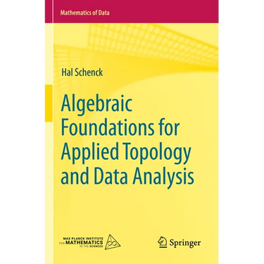 Algebraic Foundations for Applied Topology and Data Analysis