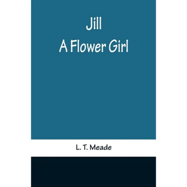 Jill: A Flower Girl