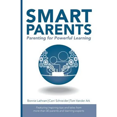 Smart Parents: Parenting for Powerful Learning