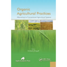 Organic Agricultural Practices: Alternatives to Conventional Agricultural Systems